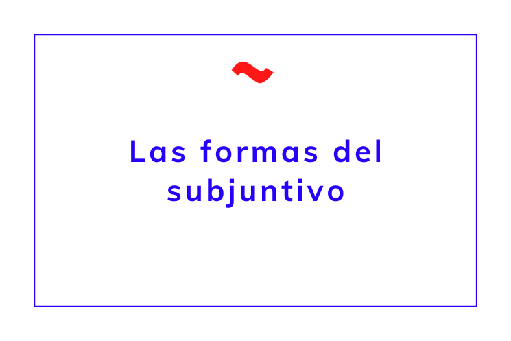 subjuntivo