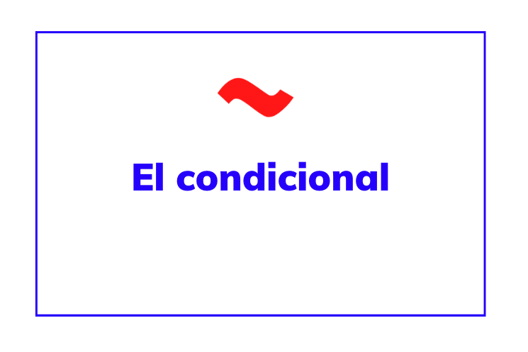El condicional