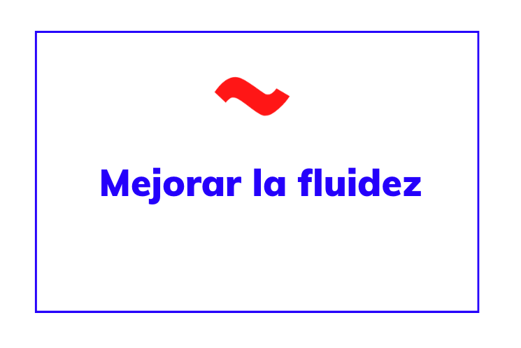 mejorar la fluidez